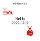 Couverture du livre « Nel la coccinelle » de  aux éditions Editions Ola