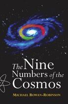 Couverture du livre « The Nine Numbers of the Cosmos » de Rowan-Robinson Michael aux éditions Oup Oxford