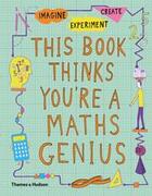 Couverture du livre « This book thinks you're a maths genius » de Mike Goldsmith aux éditions Thames & Hudson
