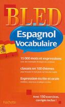 Couverture du livre « Bled : vocabulaire espagnol » de O Montaufray et M Froger aux éditions Hachette Education
