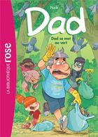 Couverture du livre « Dad Tome 2 : Dad se met au vert » de Nob aux éditions Hachette Jeunesse