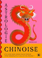 Couverture du livre « Astrologie chinoise : et si votre signe chinois pouvais révéler votre personnalité et celle de vos proches ? » de Marites Allen aux éditions Le Lotus Et L'elephant
