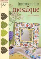 Couverture du livre « Initiation A La Mosaique » de Marie-Anne Voituriez et Irene Lassus aux éditions Dessain Et Tolra