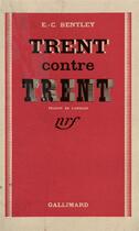 Couverture du livre « Trent contre trent » de Bentley E.C. aux éditions Gallimard