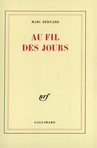 Couverture du livre « Au fil des jours » de Marc Bernard aux éditions Gallimard