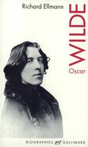 Couverture du livre « Oscar Wilde » de Richard Ellmann aux éditions Gallimard