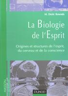 Couverture du livre « La Biologie De L'Esprit » de Deric Bownds aux éditions Dunod