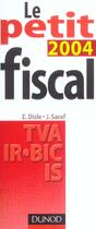 Couverture du livre « Le Petit Fiscal » de Emmanuel Disle et J Saraf aux éditions Dunod