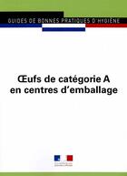 Couverture du livre « Oeufs de categorie A en centres d'emballage » de  aux éditions Documentation Francaise