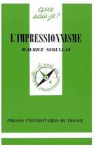 Couverture du livre « L'impressionnisme » de Maurice Serullaz aux éditions Que Sais-je ?