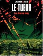 Couverture du livre « Le tueur t.4 ; lien de sang » de Luc Jacamon et Matz aux éditions Casterman