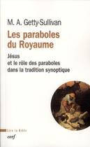 Couverture du livre « Les paraboles du royaume ; Jésus et le rôle des paraboles dans la tradition synoptique » de Getty Sullivan aux éditions Cerf