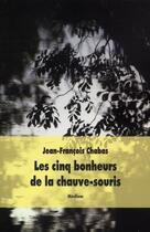 Couverture du livre « Cinq bonheurs de la chauve souris (les) » de Jean-Francois Chabas aux éditions Ecole Des Loisirs