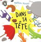 Couverture du livre « Dans ta tête » de Matthieu Maudet aux éditions Ecole Des Loisirs