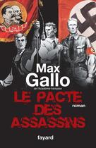 Couverture du livre « Le pacte des assassins » de Max Gallo aux éditions Fayard