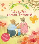 Couverture du livre « Mes super grand-parents » de Grossetete/Combes aux éditions Fleurus