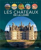 Couverture du livre « Les châteaux de la Loire » de Sabine Boccador aux éditions Fleurus