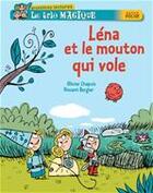 Couverture du livre « Le trio magique ; Léna et le mouton qui vole » de Olivier Chapuis et Vincent Bergier aux éditions Hatier