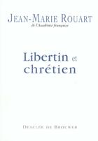 Couverture du livre « Libertin et chretien, entretiens avec marc leboucher » de Leboucher/Rouart aux éditions Desclee De Brouwer