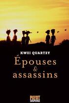 Couverture du livre « Epouses et assassins » de Quartey Kwei aux éditions Payot