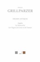Couverture du livre « Drames antiques » de Franz Grillparzer aux éditions Belles Lettres