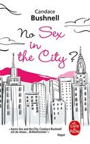 Couverture du livre « No sex in the city ? » de Candace Bushnell aux éditions Le Livre De Poche