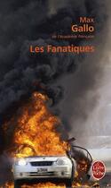 Couverture du livre « Les fanatiques » de Max Gallo aux éditions Le Livre De Poche