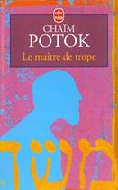 Couverture du livre « Le maitre de trope » de Potok-C aux éditions Le Livre De Poche