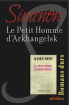 Couverture du livre « Le petit homme d'Arkhangelsk » de Georges Simenon aux éditions Omnibus