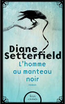 Couverture du livre « L'homme au manteau noir » de Diane Setterfield aux éditions Plon