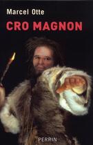 Couverture du livre « Cro magnon » de Marcel Otte aux éditions Perrin