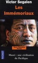 Couverture du livre « Les immémoriaux ; Maori : une civilisation du Pacifique » de Victor Segalen aux éditions Pocket