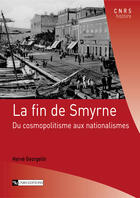Couverture du livre « La Fin de Smyrne » de Hervé Georgelin aux éditions Cnrs Éditions Via Openedition