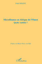 Couverture du livre « Microfinance en Afrique de l'ouest ; quelle viabilité ? » de Fode Ndiaye aux éditions Editions L'harmattan