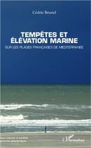 Couverture du livre « Tempêtes et élévation marine sur les plages françaises de Méditerranée » de Cedric Brunel aux éditions L'harmattan