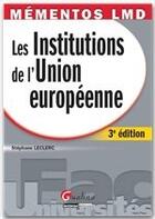 Couverture du livre « Les institutions de l'Union européenne (3e édition) » de Stephane Leclerc aux éditions Gualino Editeur