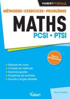 Couverture du livre « Mathématiques ; PCSI, PTSI ; méthodes, exercices, problèmes » de Olivier Coulaud aux éditions Vuibert