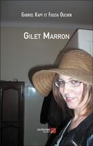Couverture du livre « Gilet marron » de Kapy Gabriel et Fouzia Ouchen aux éditions Editions Du Net