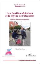 Couverture du livre « Les familles africaines et le mythe de l'Occident ; destins migratoires singuliers » de Joseph Gatugu aux éditions L'harmattan