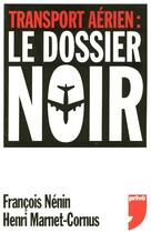 Couverture du livre « Transport aérien : le dossier noir » de Nenin/Marnet-Cornus aux éditions Prive