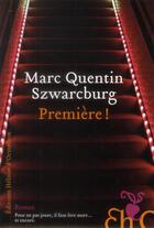 Couverture du livre « Première ! » de Marc Quentin Szwarcburg aux éditions Heloise D'ormesson