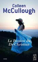 Couverture du livre « La passion du Dr Christian » de Colleen Mccullough aux éditions Archipoche