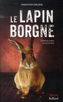 Couverture du livre « Le lapin borgne » de Christopher Carlsson aux éditions Balland