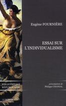 Couverture du livre « Essai sur l'individualisme » de Eugene Fourniere aux éditions Bord De L'eau