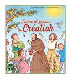 Couverture du livre « J'aime et je loue la création » de Amandine Wanert et Ines D' Oysonville aux éditions Le Seneve