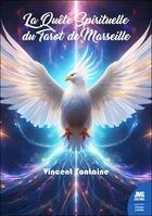 Couverture du livre « La quête spirituelle du tarot de Marseille » de Vincent Fontaine aux éditions Jmg