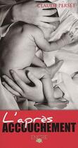 Couverture du livre « L'après accouchement » de Claude Perset aux éditions Encre Multimed