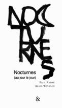 Couverture du livre « Nocturnes » de Alain Winance et Paul Andre aux éditions Esperluete