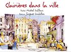Couverture du livre « Clairières dans la ville » de Michel Suffran et Jacques Guibillon aux éditions Pleine Page