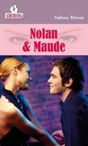 Couverture du livre « Nolan & Maude » de Bitout Salima aux éditions Les Nouveaux Auteurs